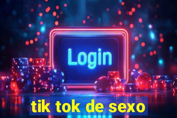 tik tok de sexo